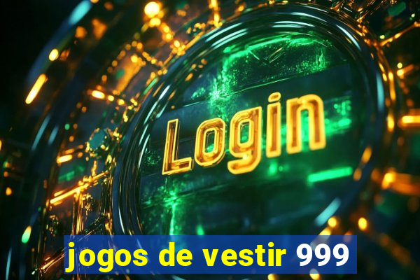 jogos de vestir 999